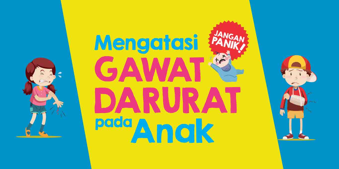 Mengatasi Gawat Darurat Pada Anak