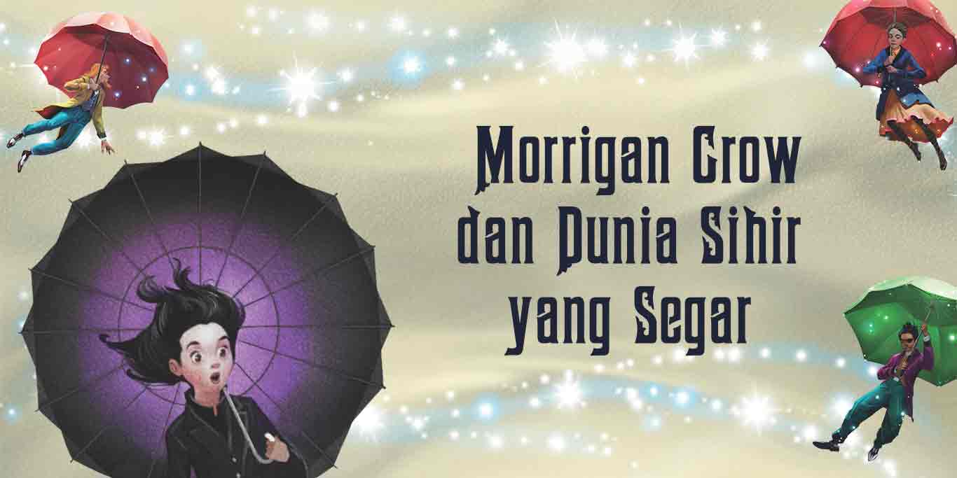 Morrigan Crow dan Dunia Sihir yang Segar