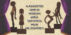 10-Karakter-Unik-Curiousity-House