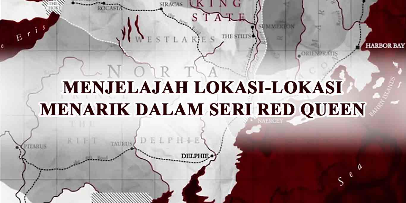 Menjelajah Lokasi-Lokasi Menarik Dalam Seri Red Queen