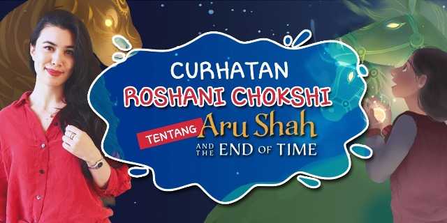 Curhatan Roshani Chokshi tentang Aru Shah and the End of Time