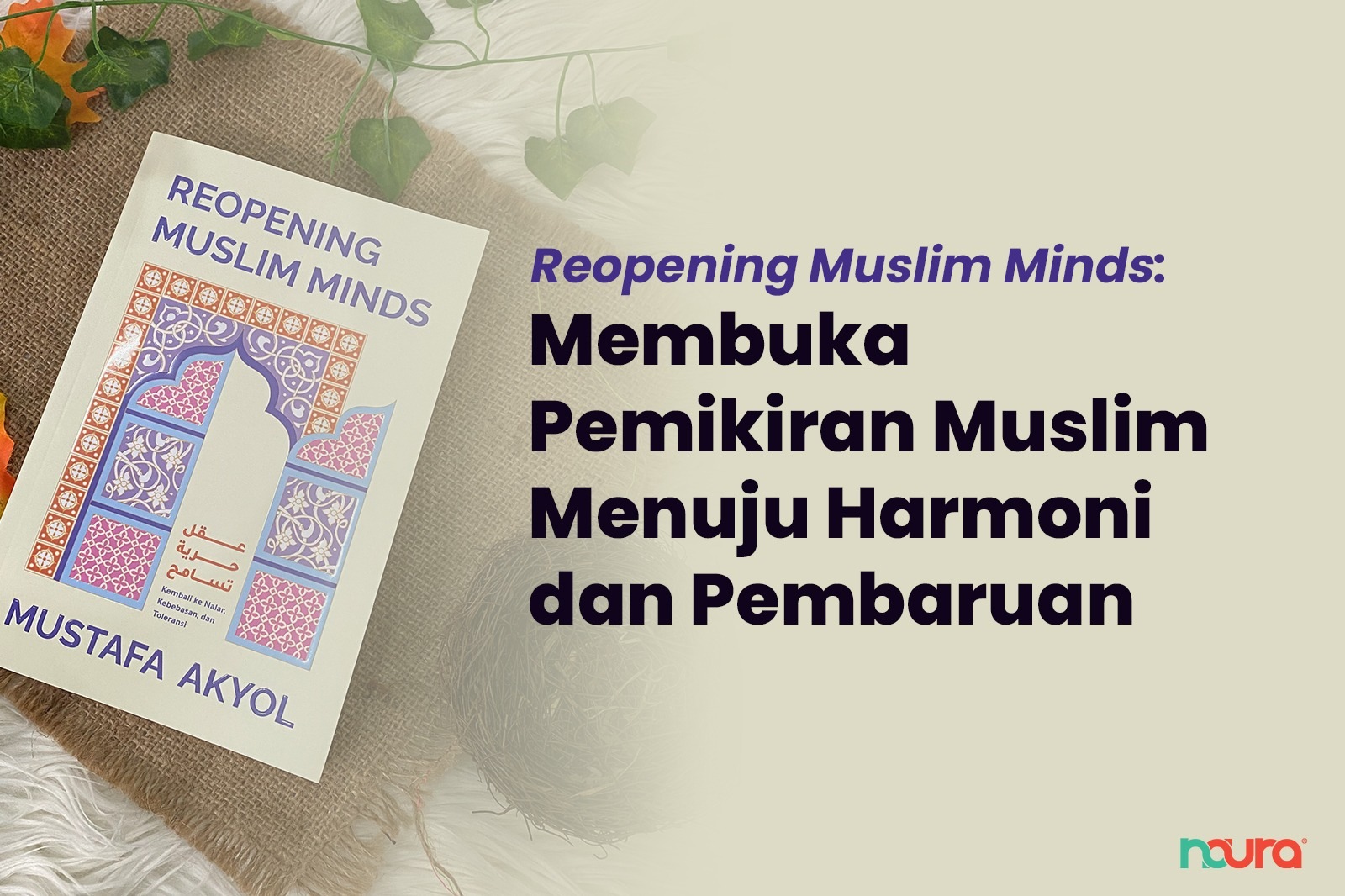 Membuka Pemikiran Muslim Menuju Harmoni dan Pembaruan