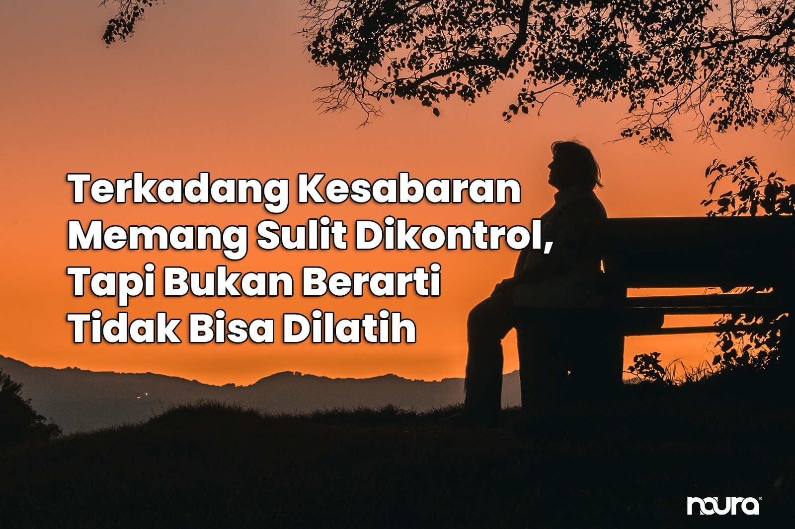 Terkadang Kesabaran Memang Sulit Dikontrol, Tapi Bukan Berarti Tidak Bisa Dilatih