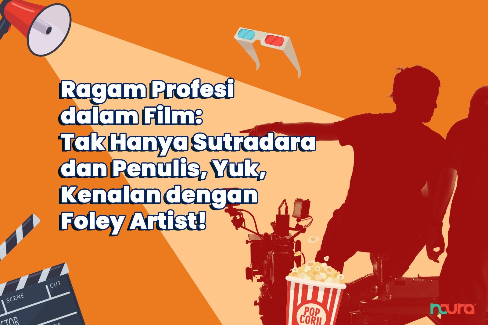 Ragam Profesi dalam Film: Tak Hanya Sutradara dan Penulis, Yuk, Kenalan dengan Foley Artist!