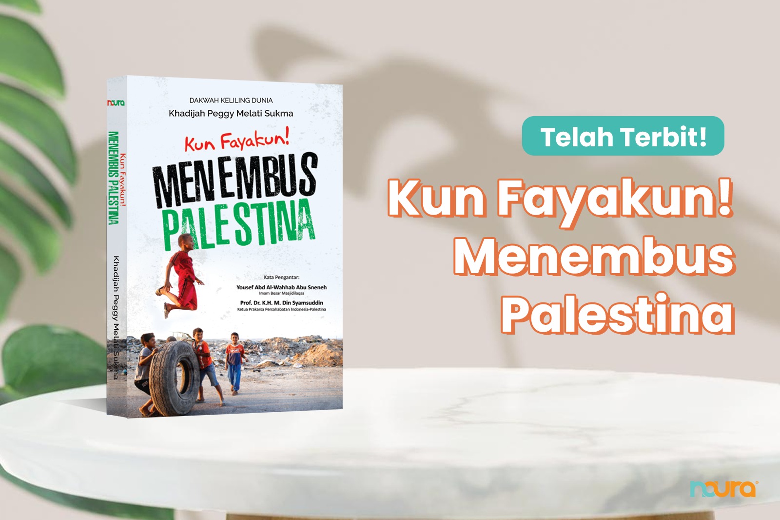 Kun Fayakun! Menembus Palestina