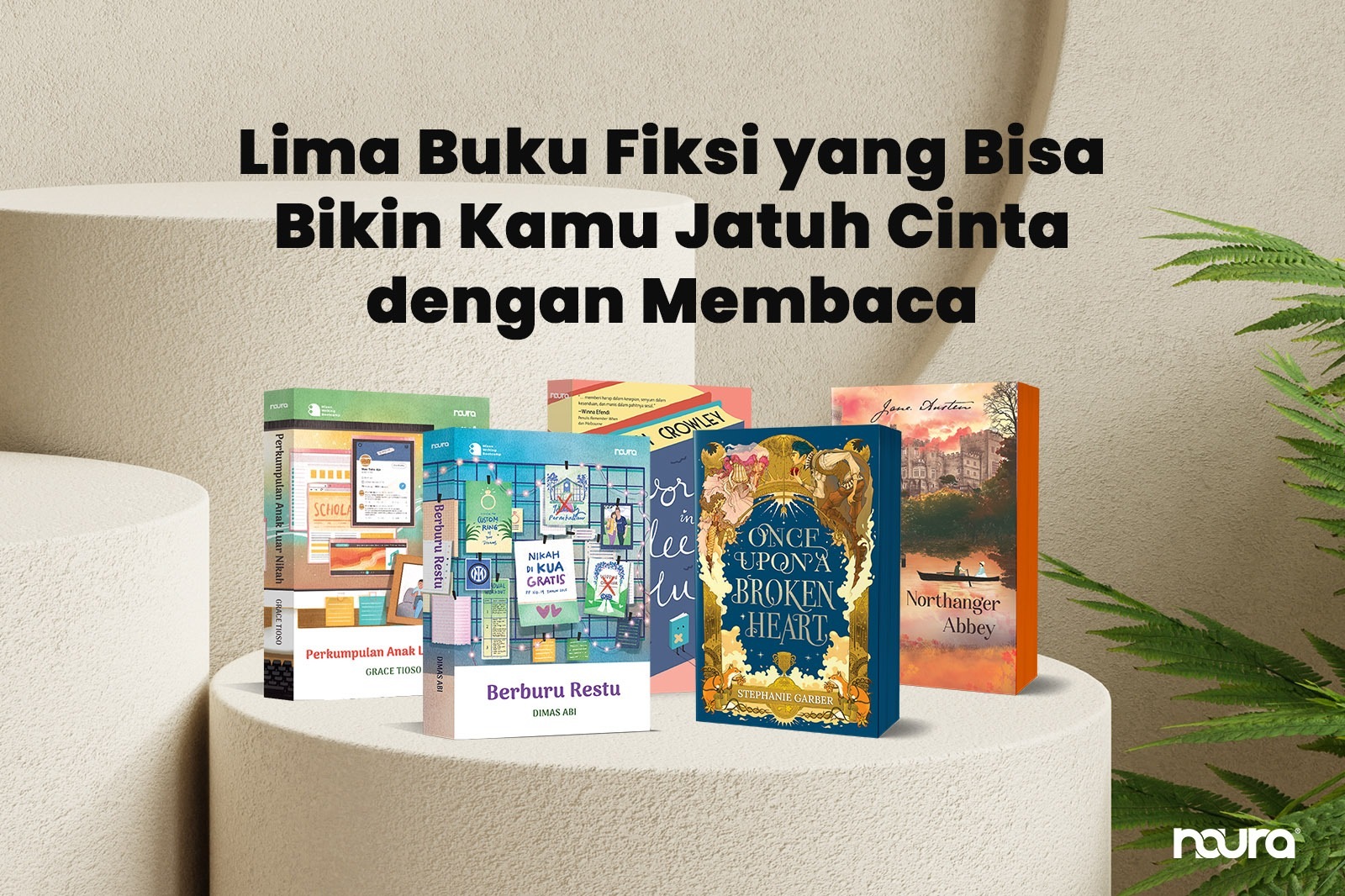 Lima Buku Fiksi yang Bisa Bikin Kamu Jatuh Cinta dengan Membaca