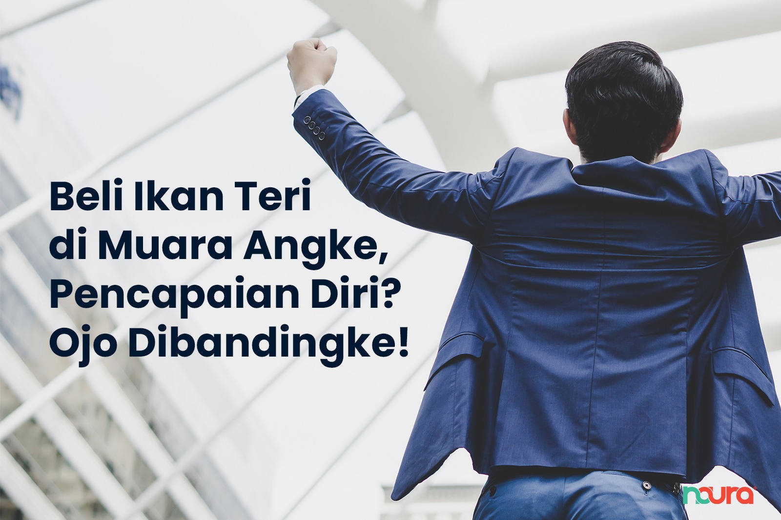 Beli Ikan Teri di Muara Angke, Pencapaian Diri? Ojo Dibandingke!