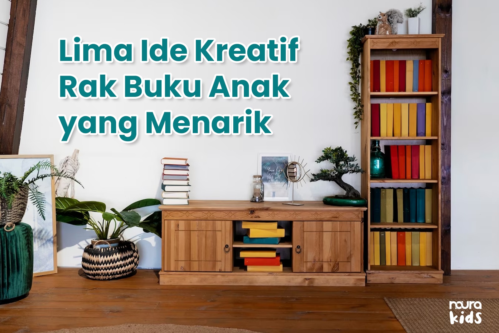 Lima Ide Kreatif Rak Buku Anak yang Menarik