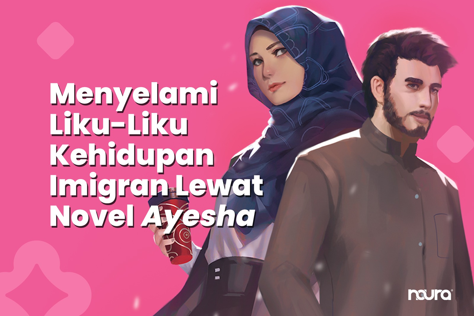 Menyelami Liku-Liku Kehidupan Imigran Lewat Novel Ayesha