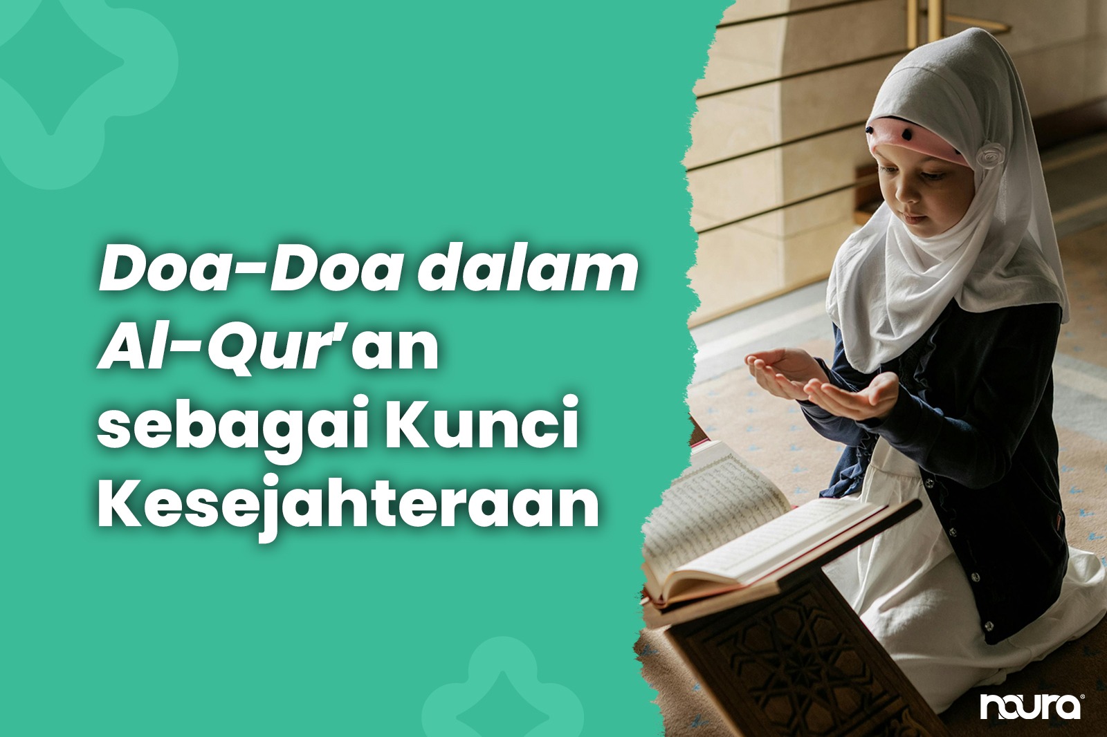 Doa-Doa dalam Al-Qur’an sebagai Kunci Kesejahteraan