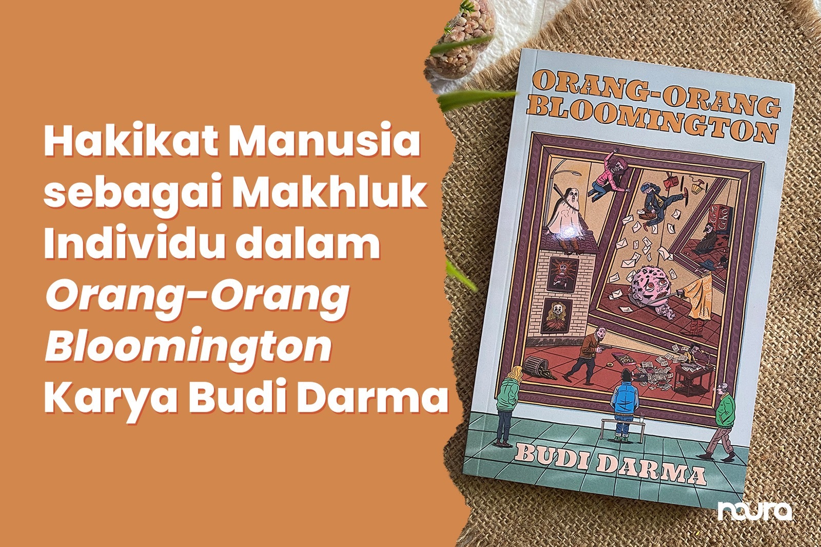 Hakikat Manusia sebagai Makhluk Individu dalam Orang-Orang Bloomington Karya Budi Darma
