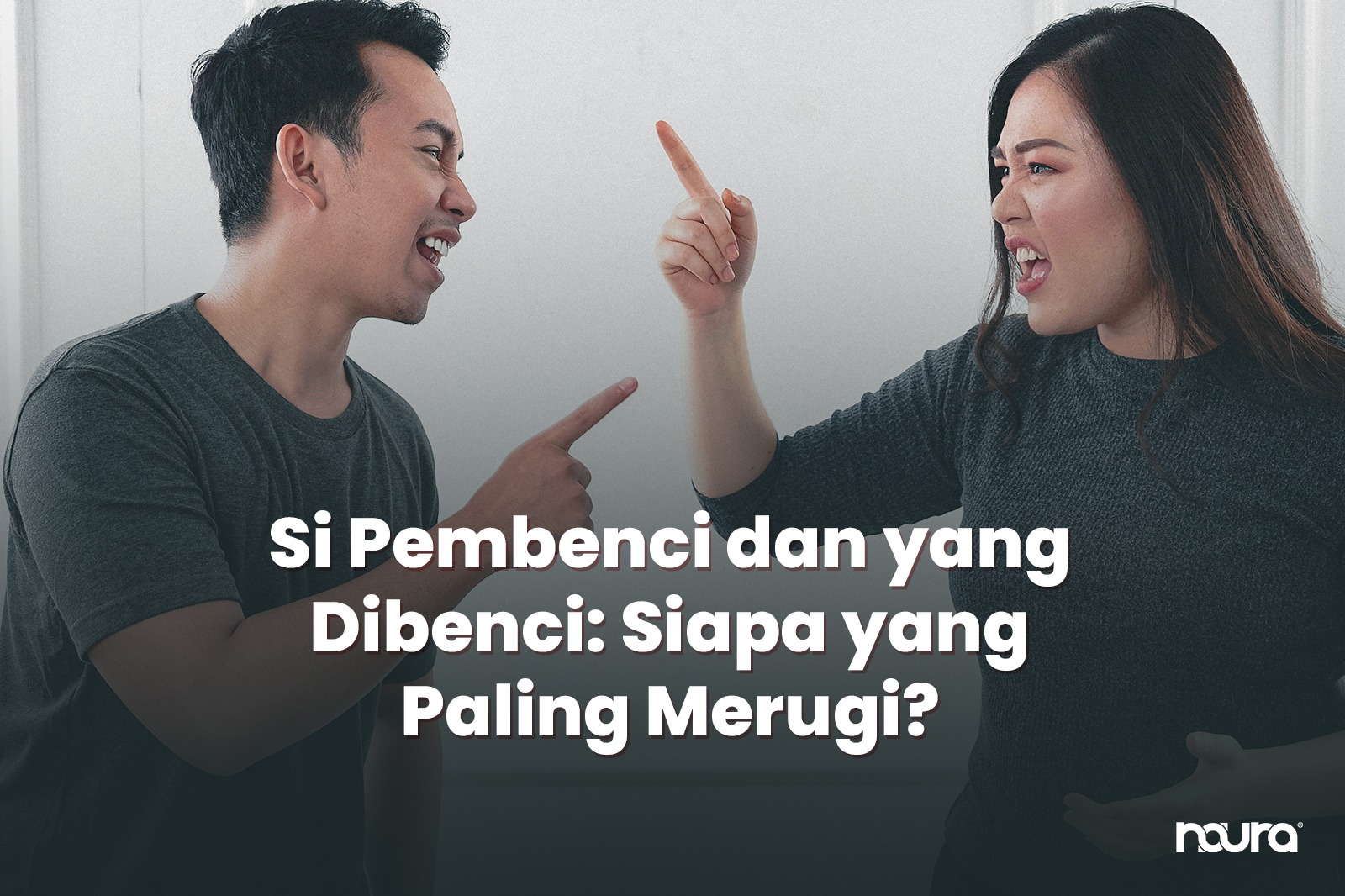 Si Pembenci dan yang Dibenci: Siapa yang Paling Merugi?