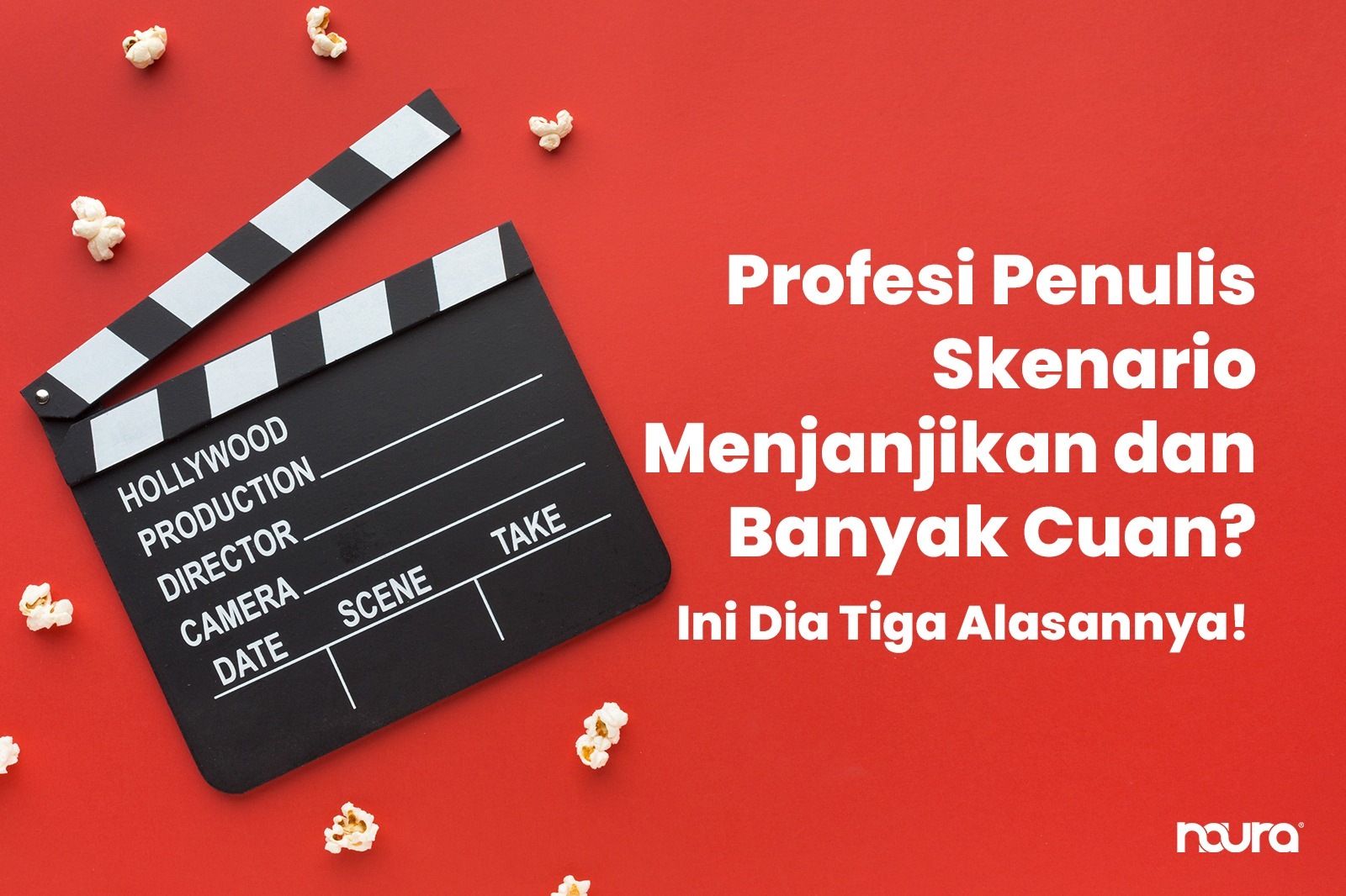 Profesi Penulis Skenario Menjanjikan dan Banyak Cuan? Ini Dia Tiga Alasannya!