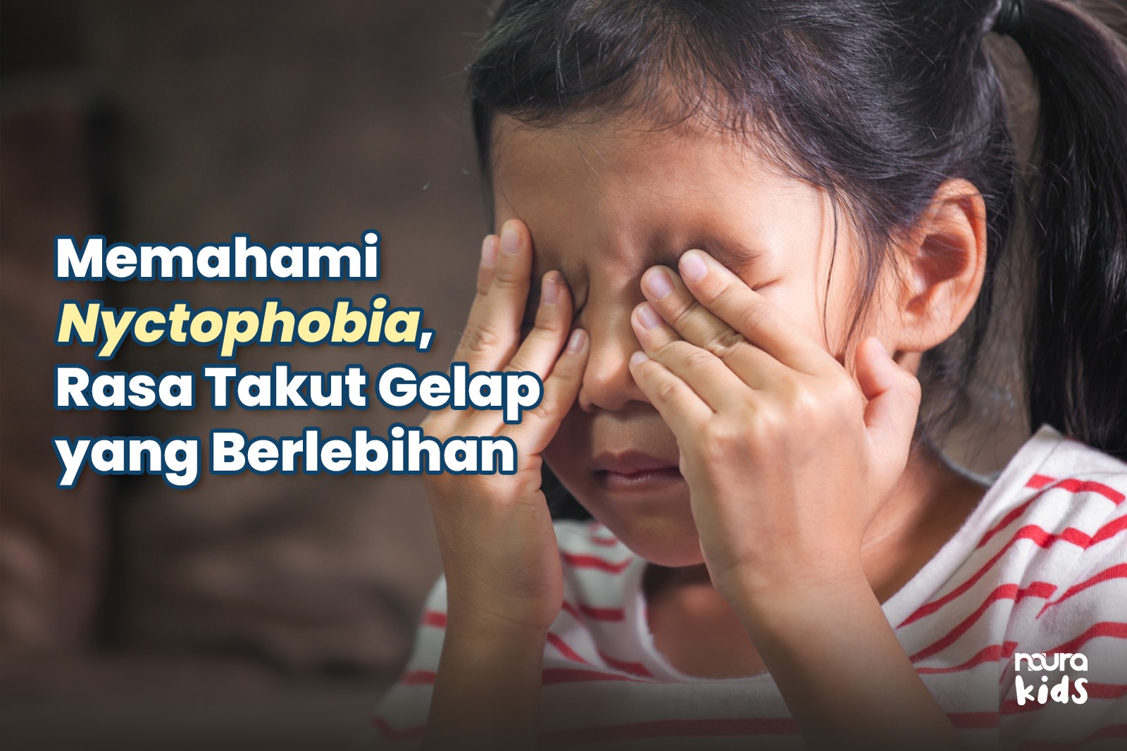 Memahami Nyctophobia, Rasa Takut Gelap yang Berlebihan