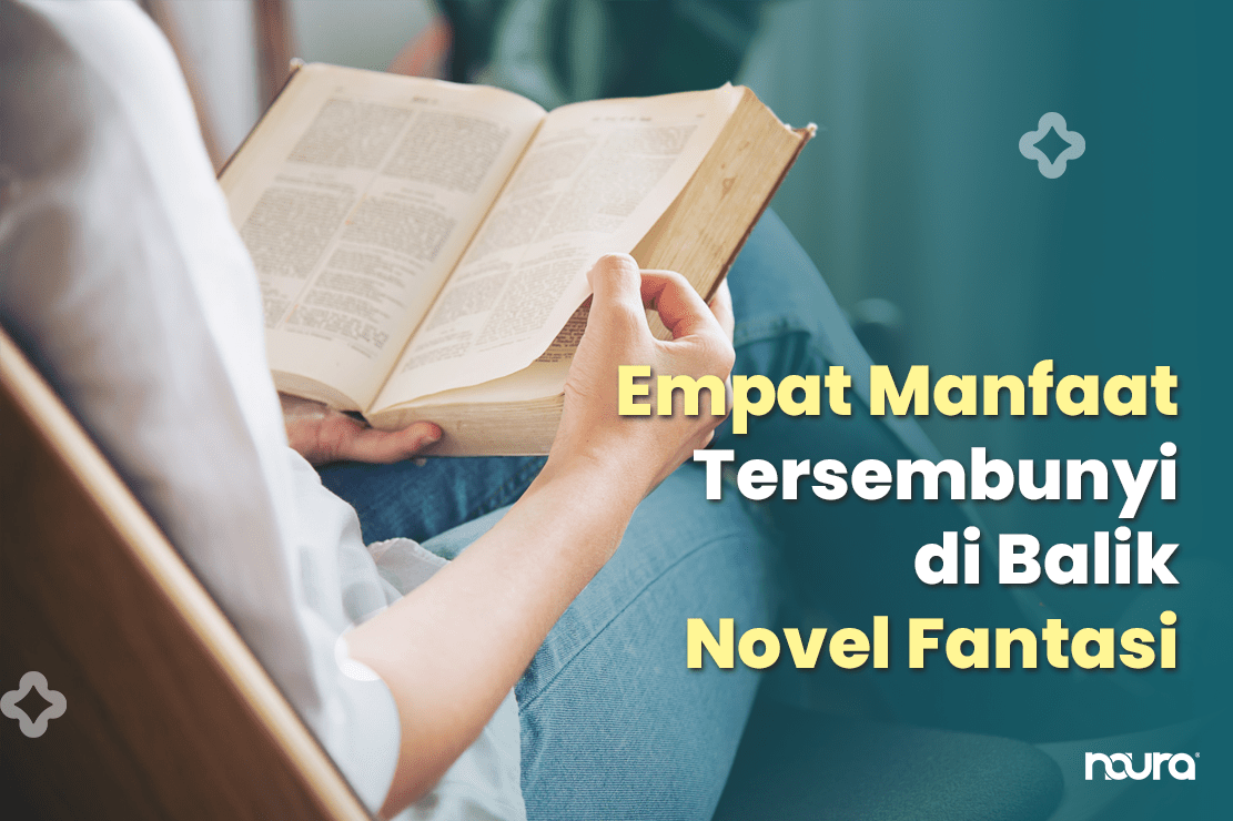 Empat Manfaat Tersembunyi di Balik Novel Fantasi