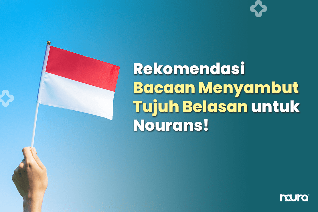 Rekomendasi Bacaan Menyambut Tujuh Belasan untuk Nourans!