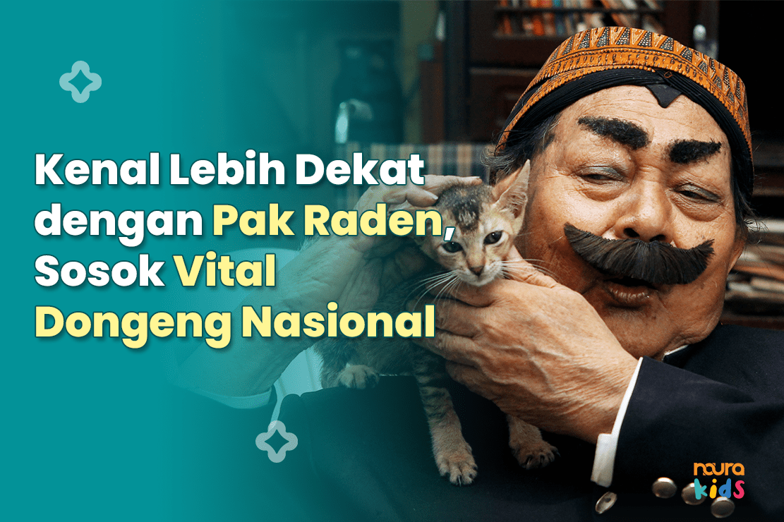 Kenal Lebih Dekat dengan Pak Raden, Sosok Vital Dongeng Nasional