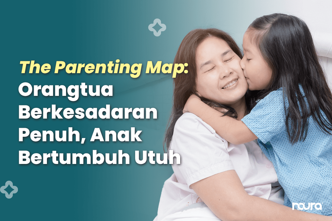 The Parenting Map: Orangtua Berkesadaran Penuh, Anak Bertumbuh Utuh