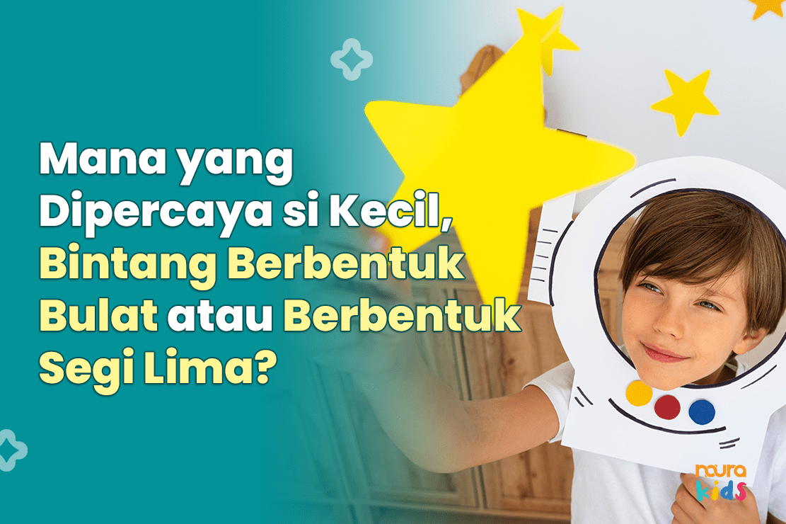 Mana yang Dipercaya si Kecil, Bintang Berbentuk Bulat atau Berbentuk Segi Lima?