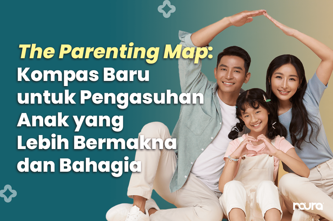 The Parenting Map: Kompas Baru untuk Pengasuhan Anak yang Lebih Bermakna dan Bahagia