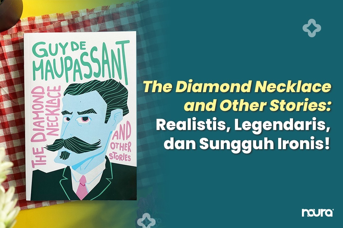 The Diamond Necklace and Other Stories: Realistis, Legendaris, dan Sungguh Ironis!