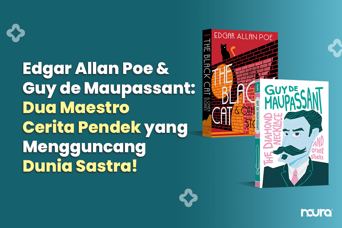 Edgar Allan Poe & Guy de Maupassant: Dua Maestro Cerita Pendek yang Mengguncang Dunia Sastra!