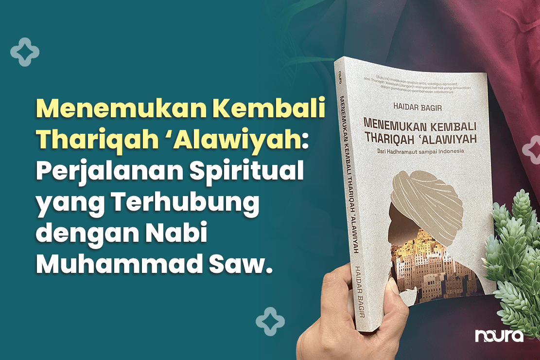 Menemukan Kembali Thariqah ‘Alawiyah: Perjalanan Spiritual yang Terhubung dengan Nabi Muhammad Saw.