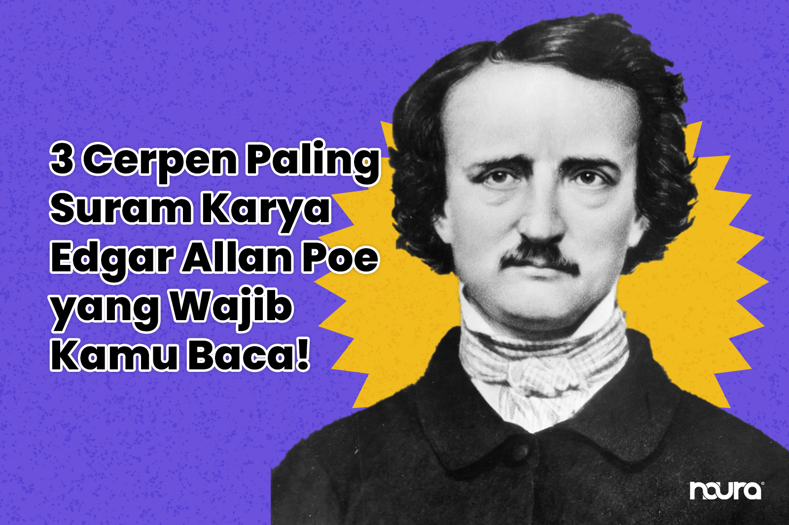 3 Cerpen Paling Suram Karya Edgar Allan Poe yang Wajib Kamu Baca!