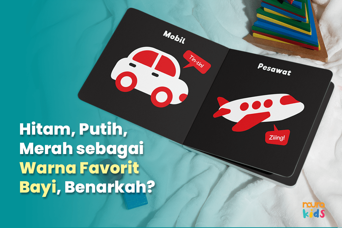 Hitam, Putih, dan Merah: Warna yang Disukai Bayi, Benarkah?