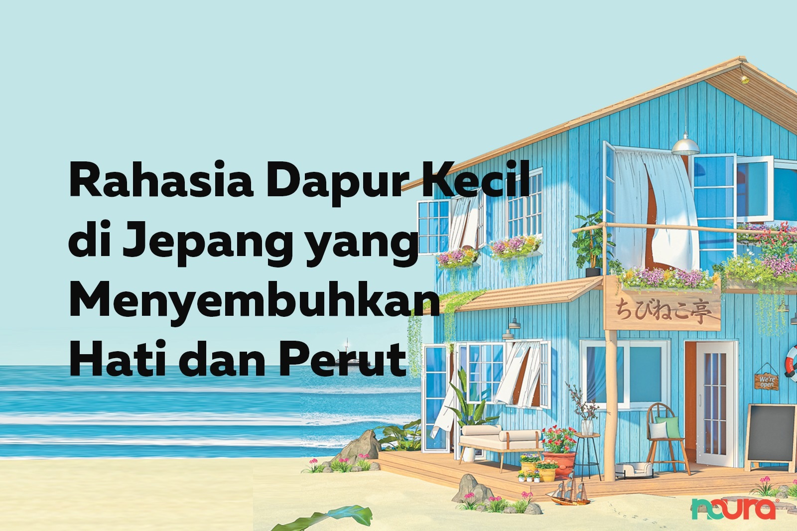 Rahasia Dapur Kecil di Jepang yang Menyembuhkan Hati dan Perut