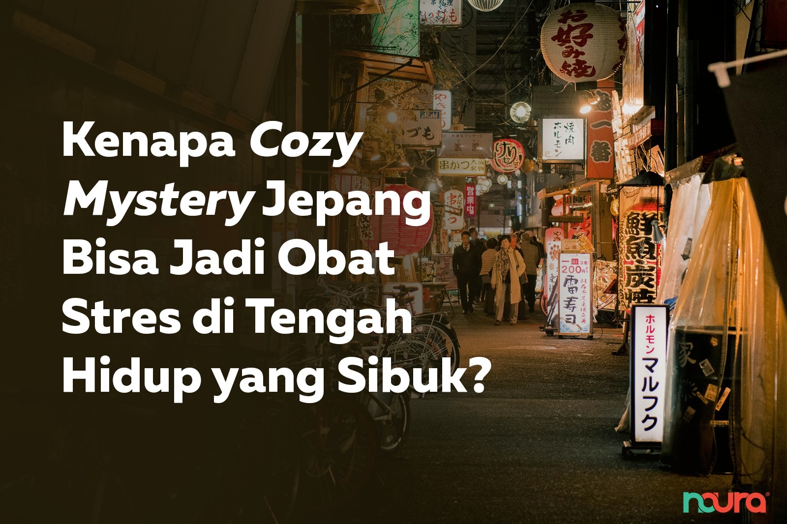 Kenapa Cozy Mystery Jepang Bisa Jadi Obat Stres di Tengah Hidup yang Sibuk?