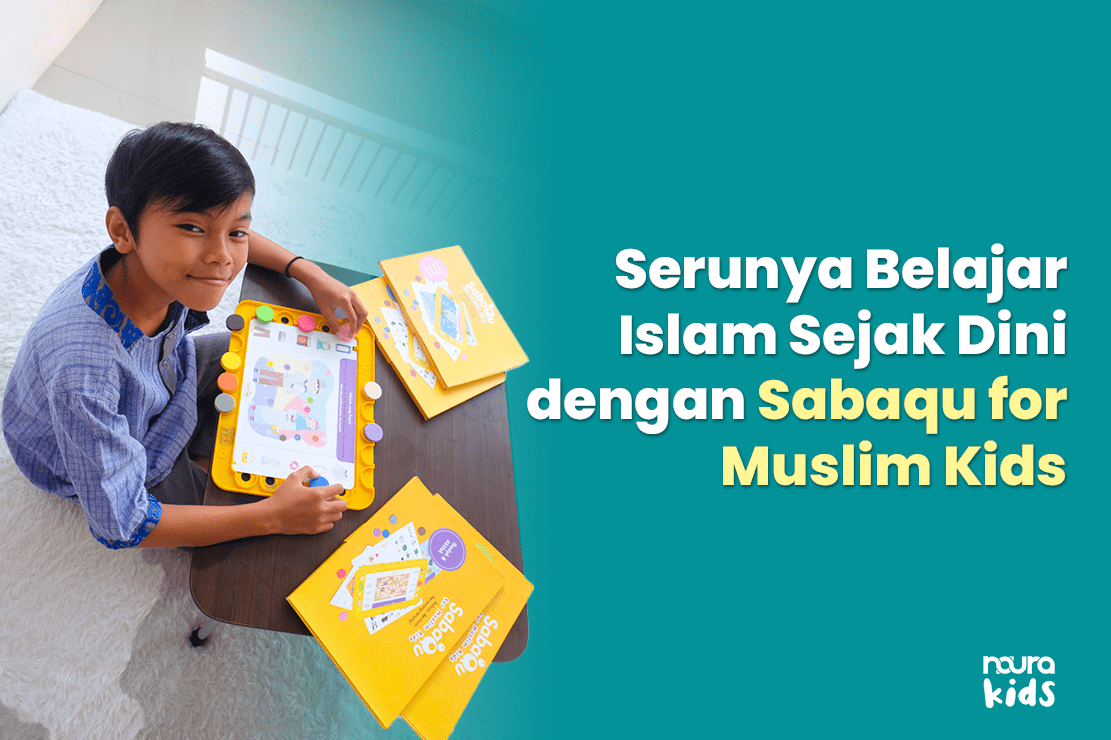Serunya Belajar Islam Sejak Dini dengan Sabaqu for Muslim Kids