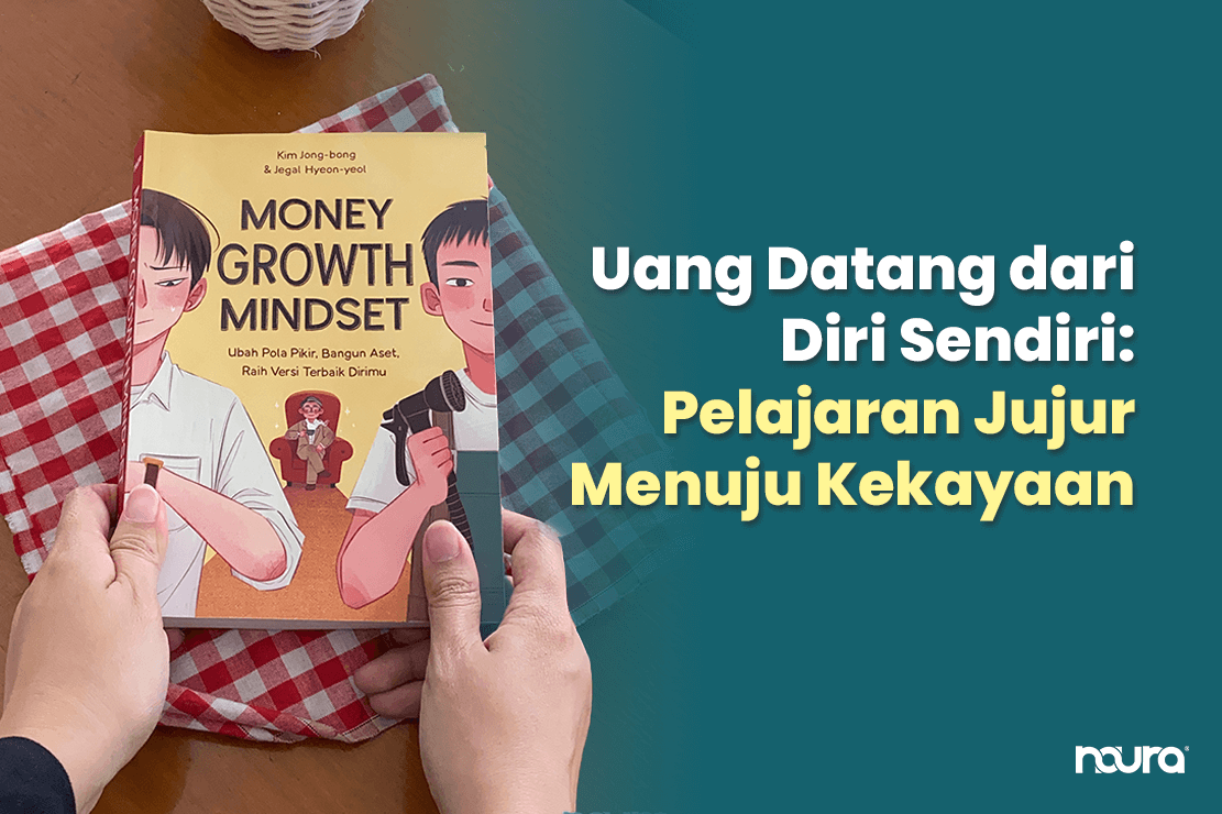 Uang Datang dari Diri Sendiri: Pelajaran Jujur Menuju Kekayaan