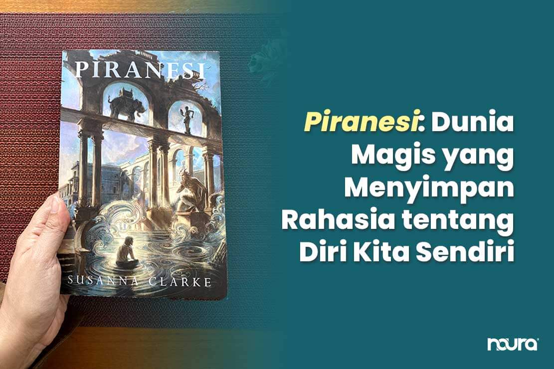 Piranesi: Dunia Magis yang Menyimpan Rahasia tentang Diri Kita Sendiri