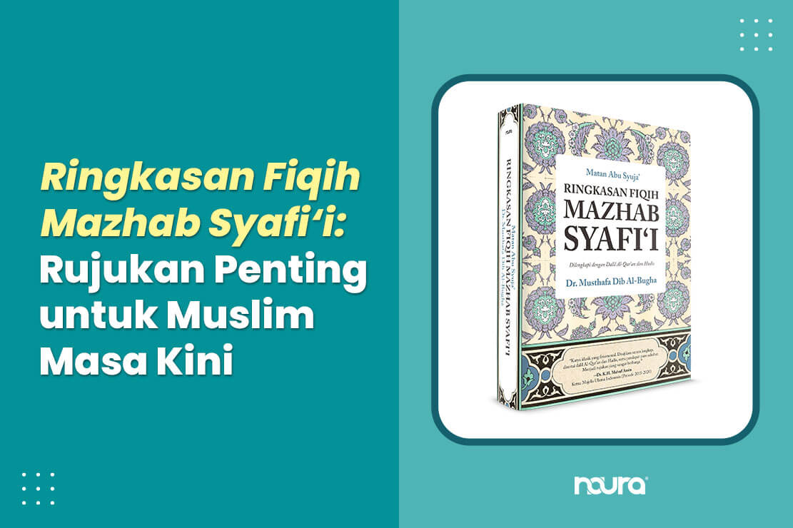 Ringkasan Fiqih Mazhab Syafi‘i: Rujukan Penting untuk Muslim Masa Kini