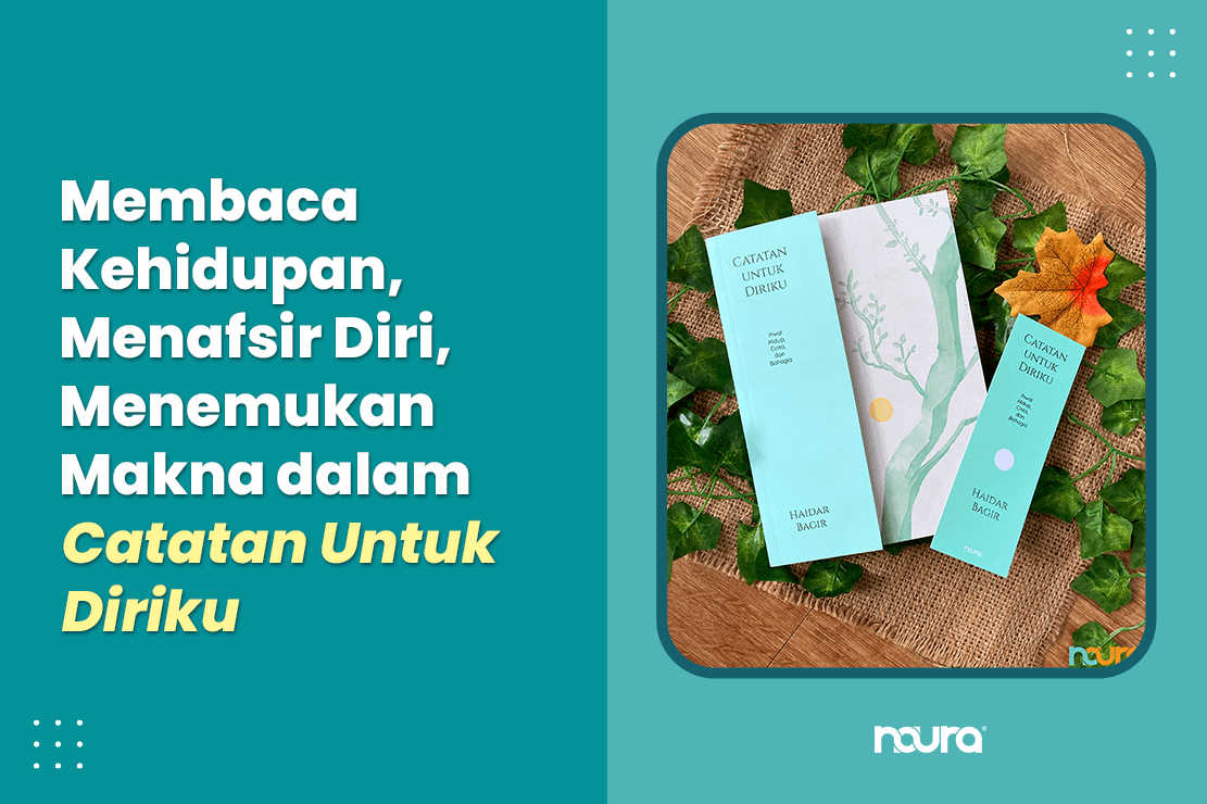 Membaca Kehidupan, Menafsir Diri, Menemukan Makna dalam Catatan Untuk Diriku