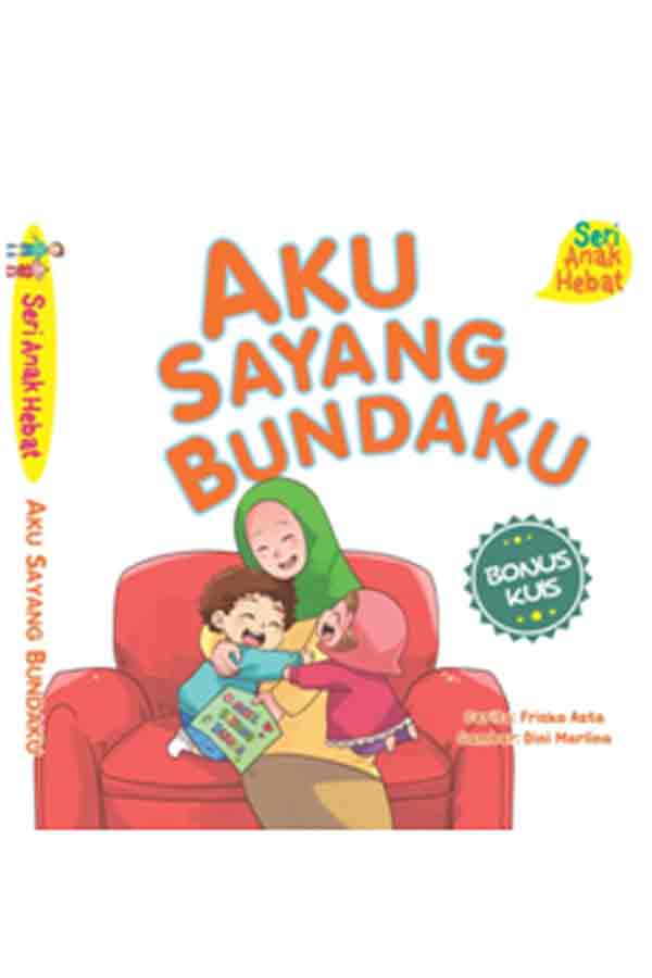 Seri Anak Hebat: Aku Sayang Bundaku