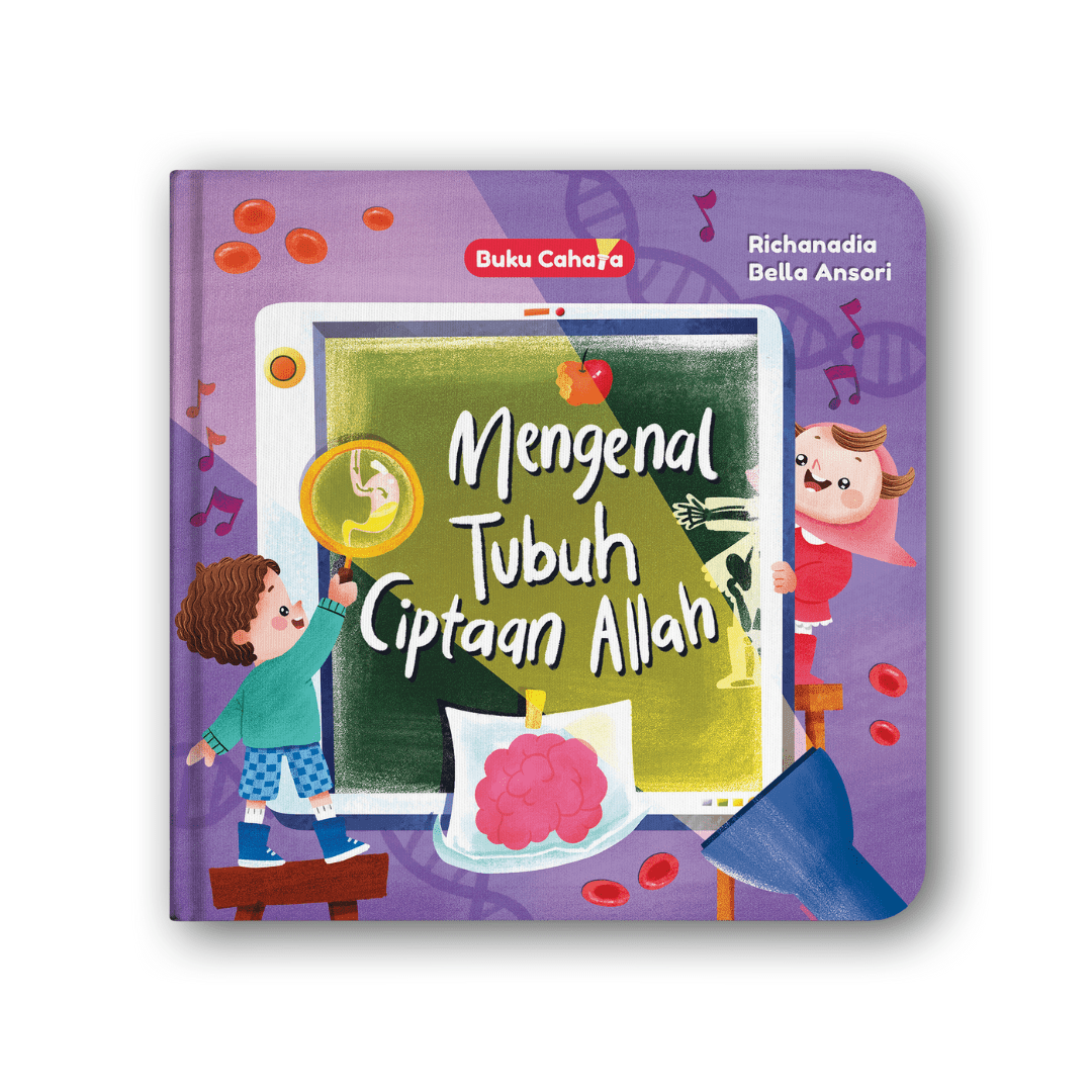 BUKU CAHAYA – MENGENAL TUBUH CIPTAAN ALLAH