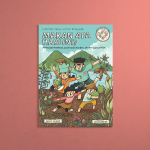 Literasi Iklim untuk Keluarga – Makan Apa Hari Ini?: Memahami Makanan, Ketahanan Pangan, dan Perubahan Iklim