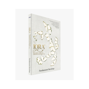IQRA’: Menyaksikan Tanda-Nya Adalah Bertemu dengan-Nya