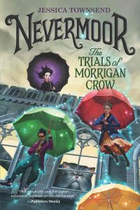 Nevermoor #1 The Trials Of Morrigan Crow