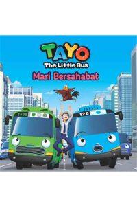 Seri Tayo Si Bus Kecil: Mari Bersahabat