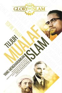 Tujuh Mualaf yang Mengharumkan Islam