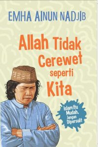 Allah Tidak Cerewet Seperti Kita